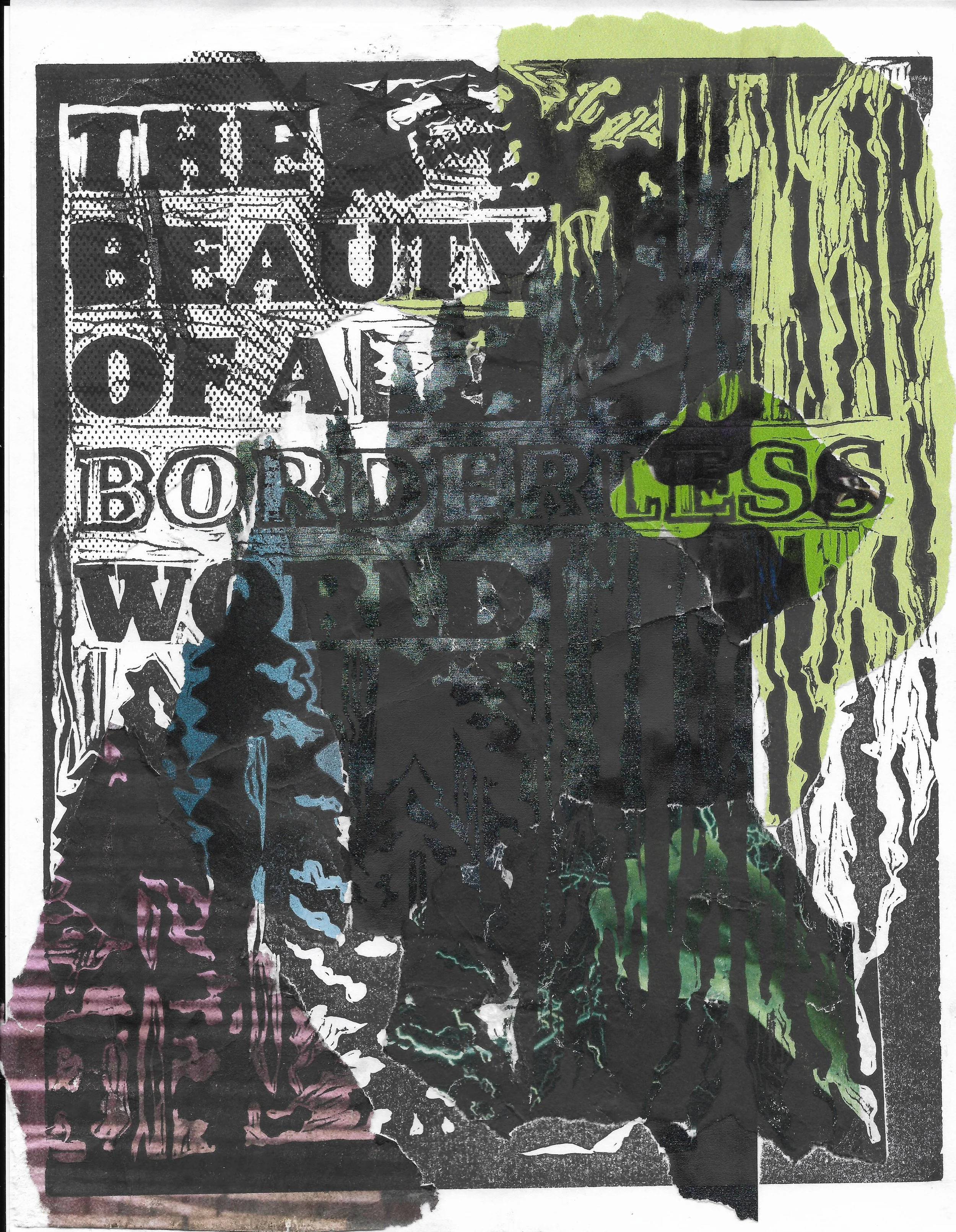 THE BEAUTY OF A BORDERLESS WORLD (August 2025) - made for Revolutionary Printmaking taught by Daniel Drennan ElAwar