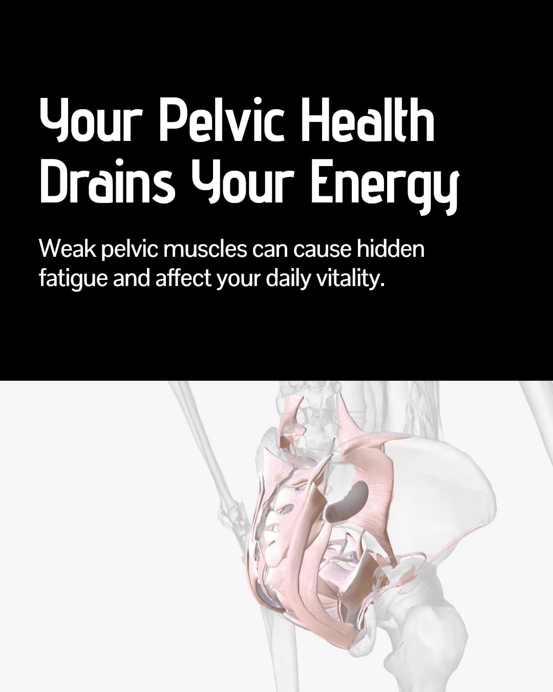 Feeling drained even after a full night's sleep? Your pelvic health might be the surprising key to accessing more daily energy.

The muscles and nerves in your pelvic region do more than manage bladder and bowel control&mdash;they influence your post