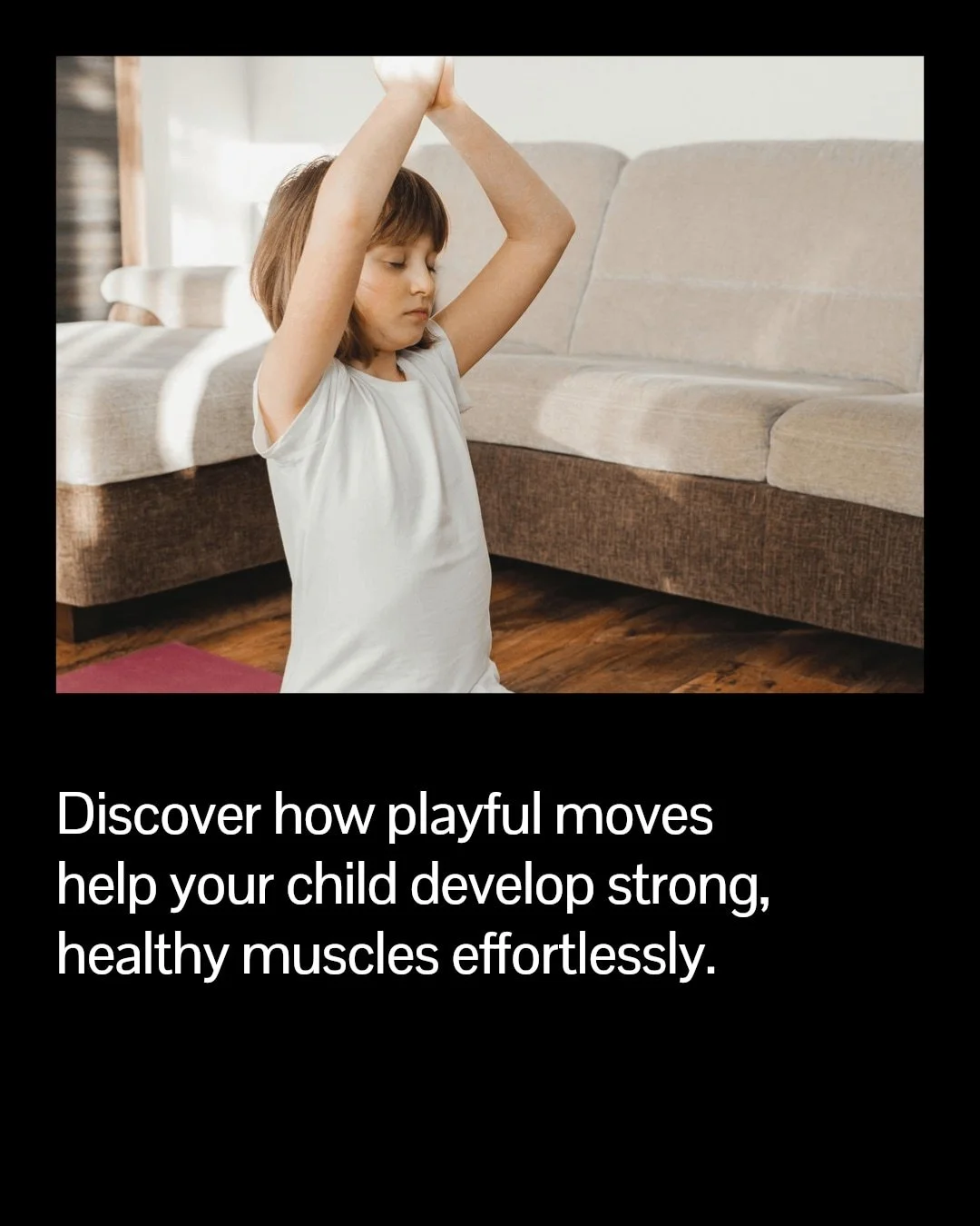 Want to boost your child's core strength?

Playful moves can support their health and build a strong foundation for wellness. Ready to make fitness fun?