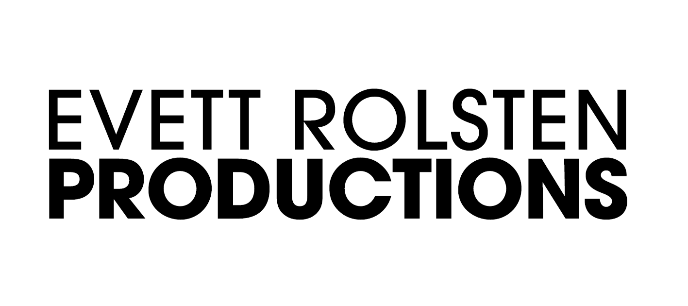 EVETT ROLSTEN | PRODUCTIONS