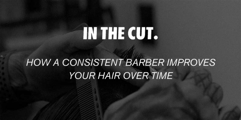 How a Consistent Barber Improves Your Hair Over Time