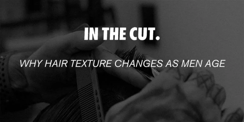 Why Hair Texture Changes as Men Age