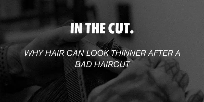 Why Hair Can Look Thinner After a Bad Haircut