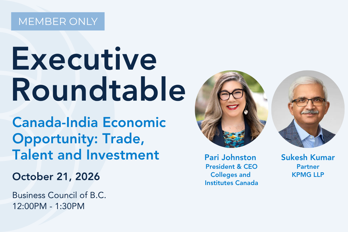 Executive Roundtable: Canada-India Economic Opportunity: Trade, Talent and Investment