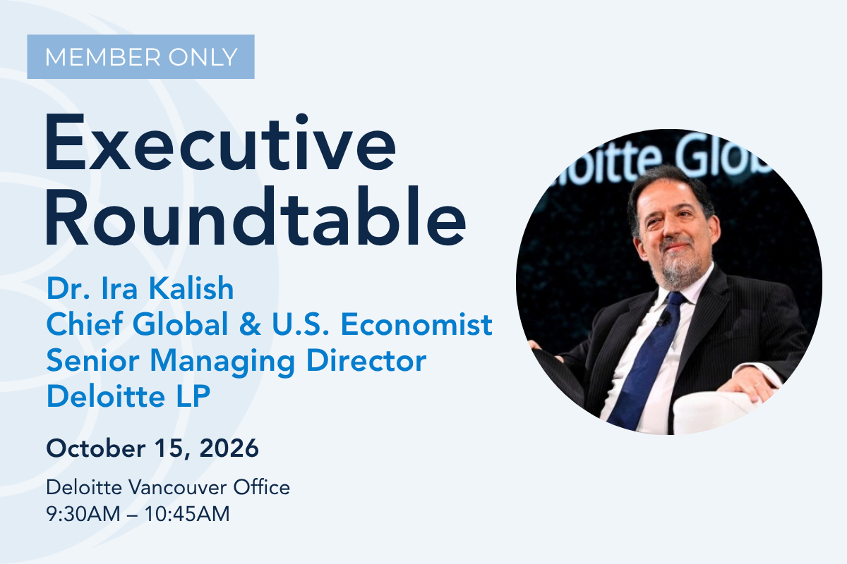 Executive Roundtable: Dr. Ira Kalish, Chief Global &amp; U.S. Economist Senior Managing Director, Deloitte LP