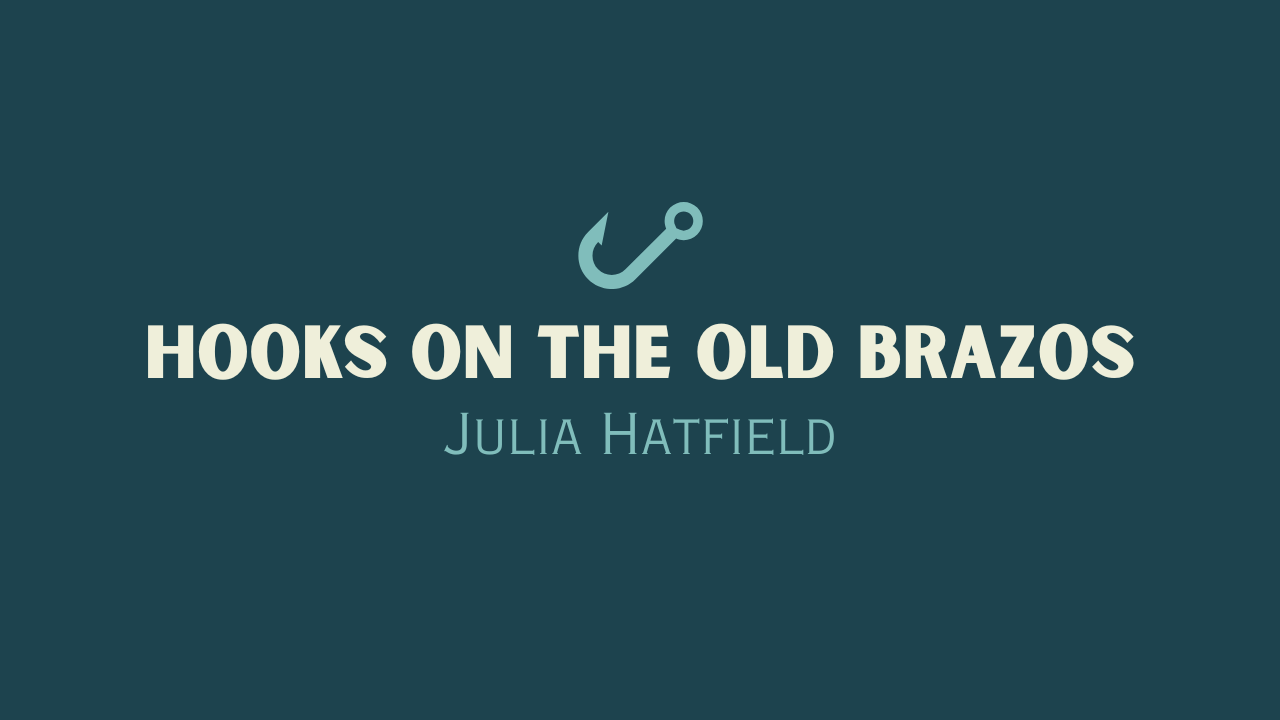 Hooks on the Old Brazos