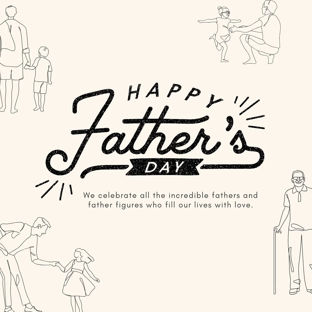 Here’s to all the fathers, step-fathers, grandfathers, father-figures. To all those that have lead, taught, guided, and loved unconditionally. We celebrate you! Thank you for being strong, steady and true. You are so very loved and appreciated.