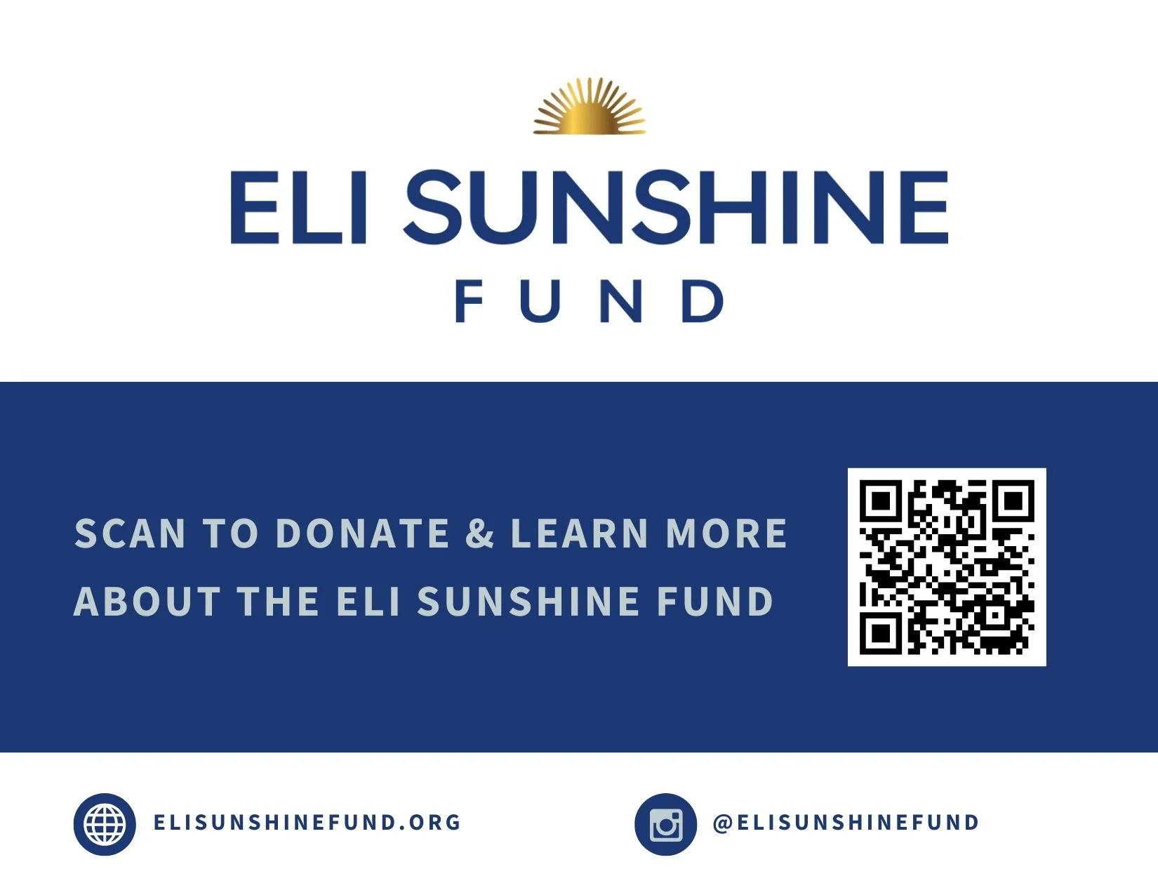 A promotional flyer for the Eli Sunshine Fund with a white and blue color scheme, a gold sun logo at the top, a QR code on the right, and text encouraging donations and learning more about the fund. The flyer includes the website elisunshinefund.org and the Instagram handle @elisunshinefund.