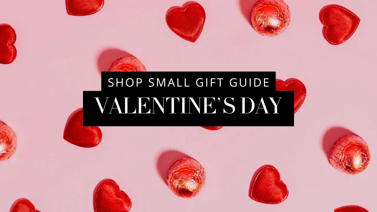 Feel-Good Valentine’s Gift Guide | Thoughtful Gifts from Local Small Businesses We Know and Love