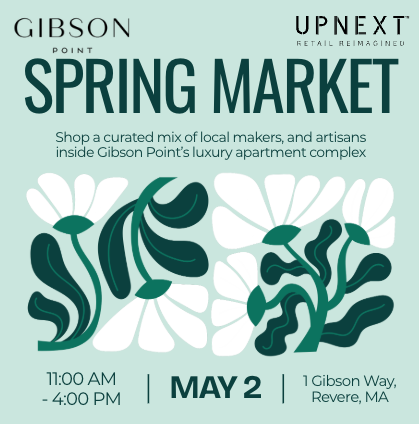UPCOMING POP-UP MARKET // GIBSON POINT SPRING MARKET @ 1 GIBSON WAY // REVERE, MA