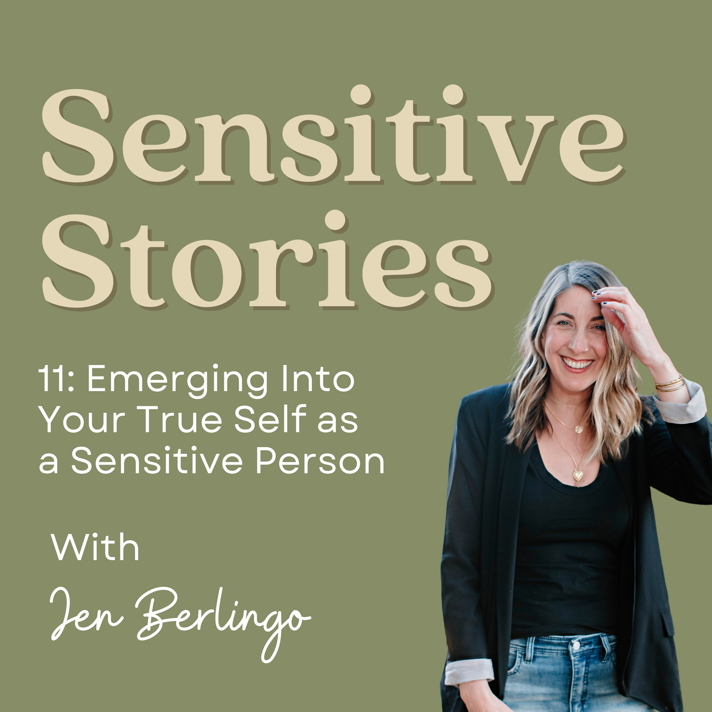 11: Emerging Into Your True Self as a Sensitive Person