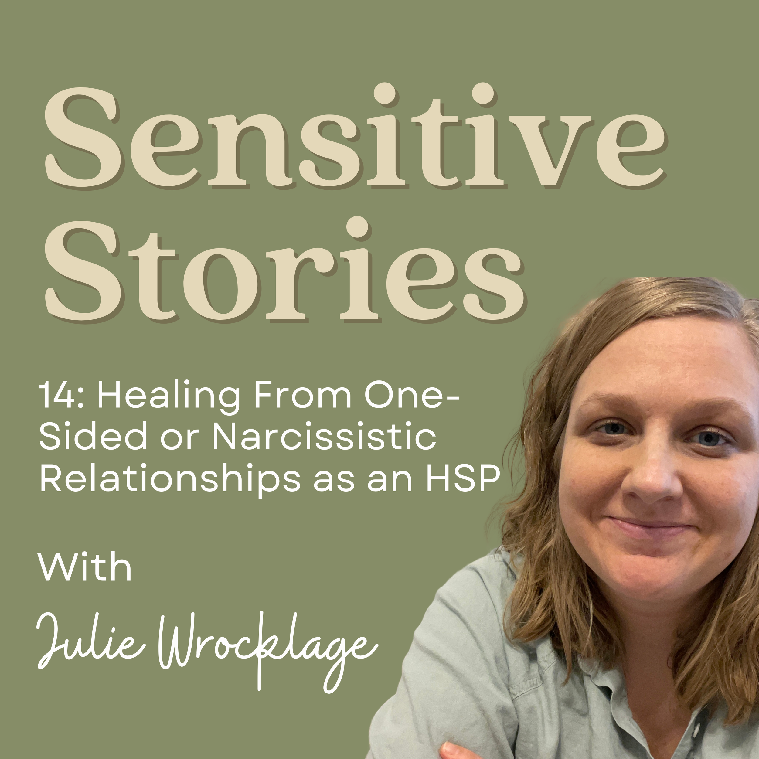 14: Healing From One-Sided or Narcissistic Relationships as an HSP