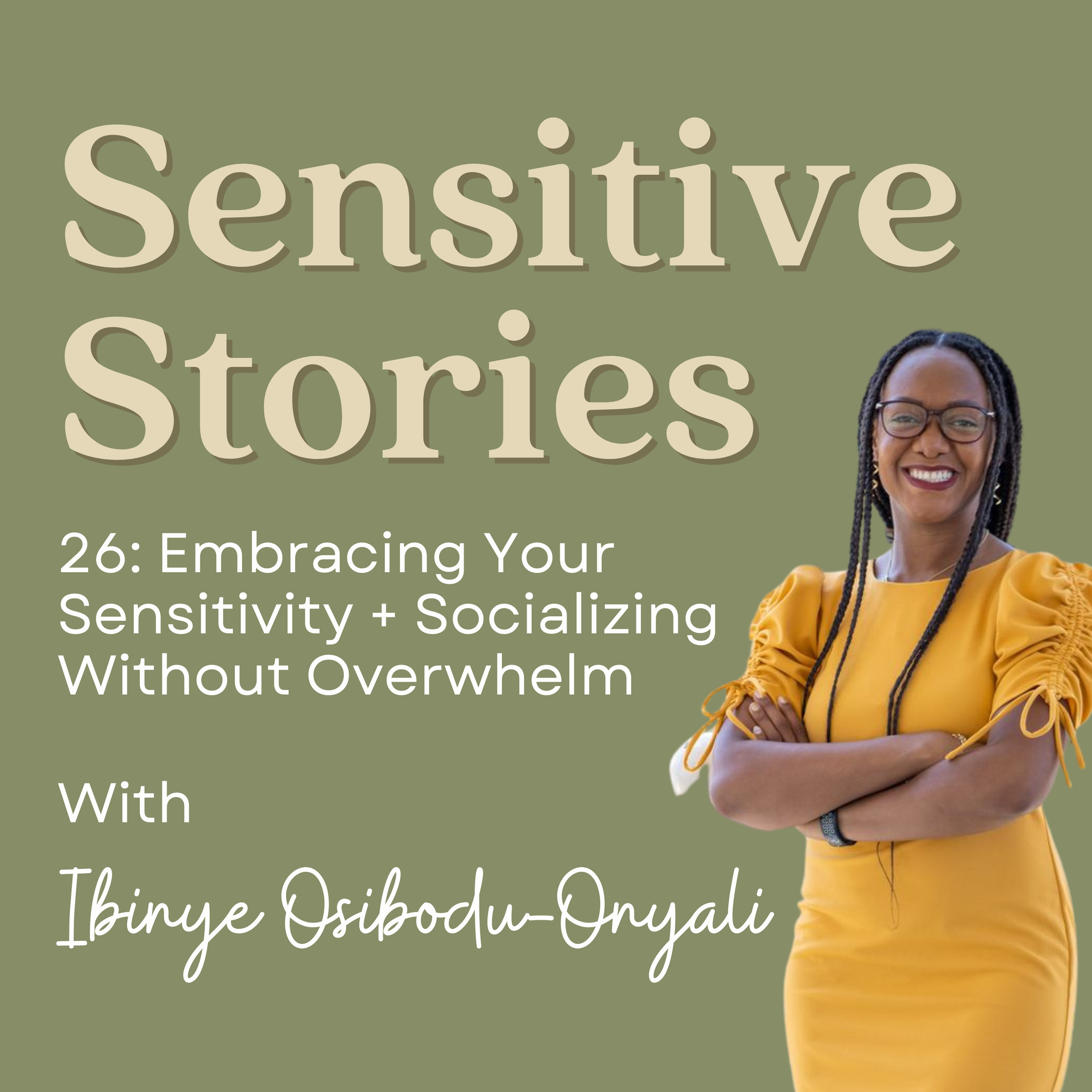 26: Embracing Your Sensitivity + Socializing On Your Own Terms