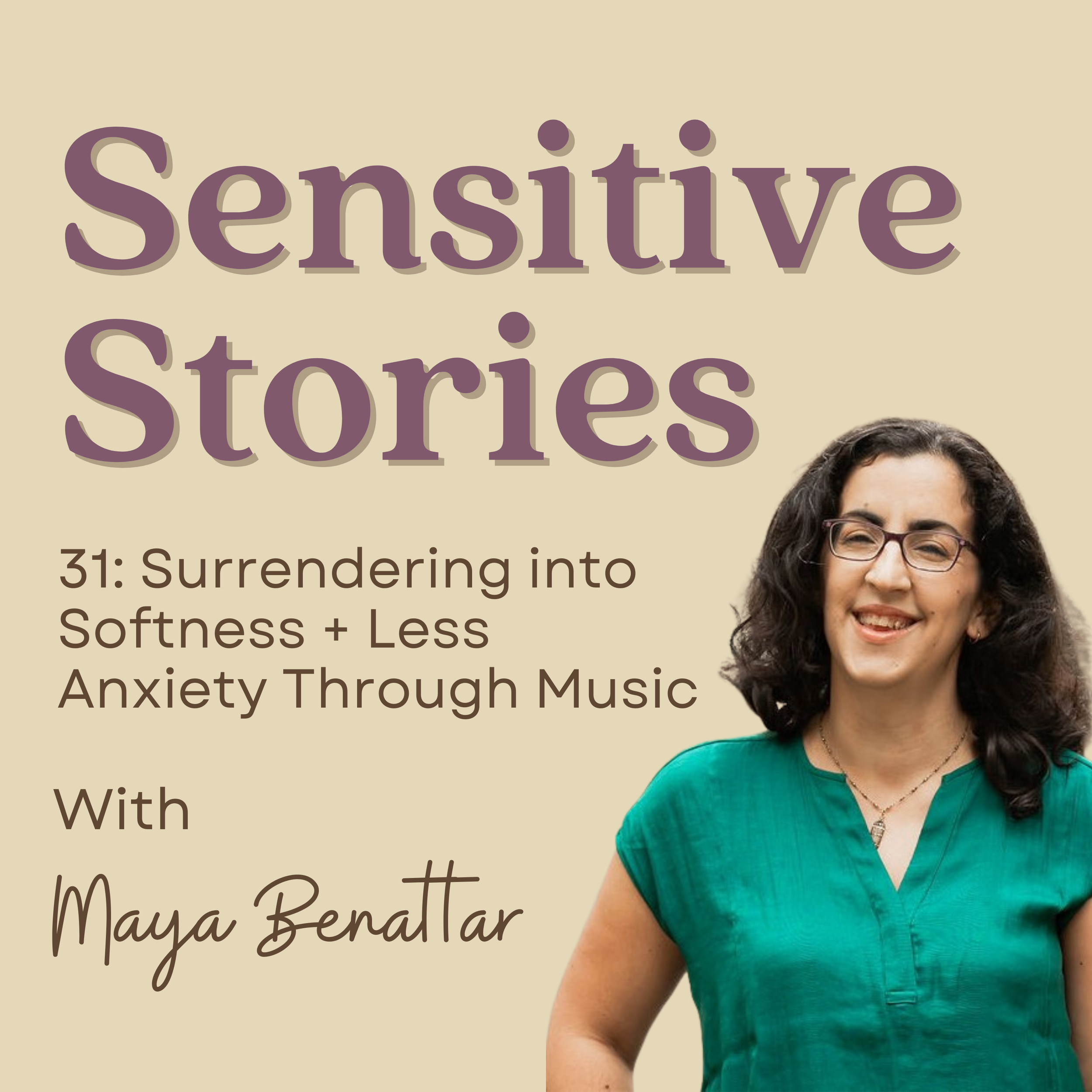31: Surrendering into Softness + Less Anxiety Through Music