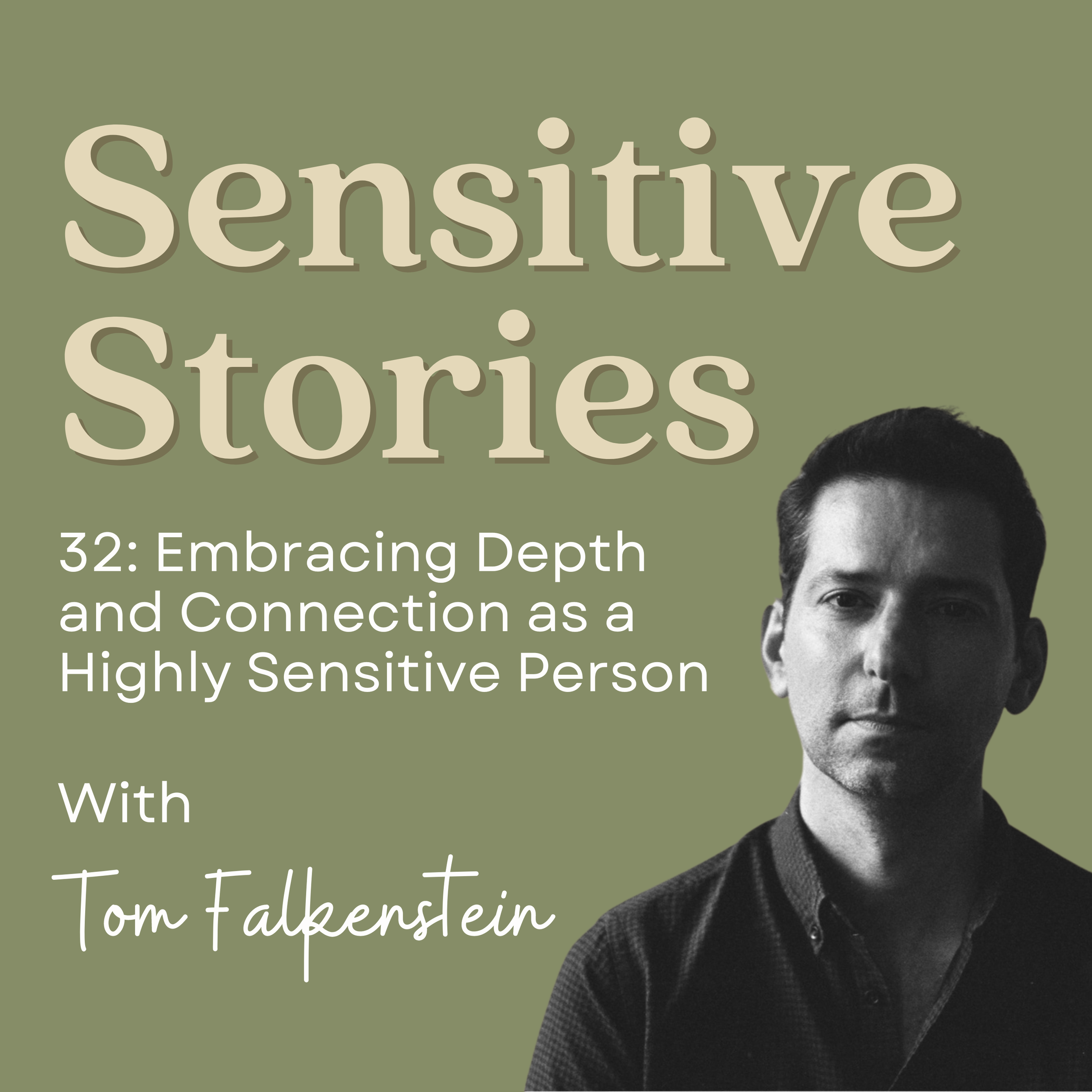 32: Embracing Depth and Connection as a Highly Sensitive Person