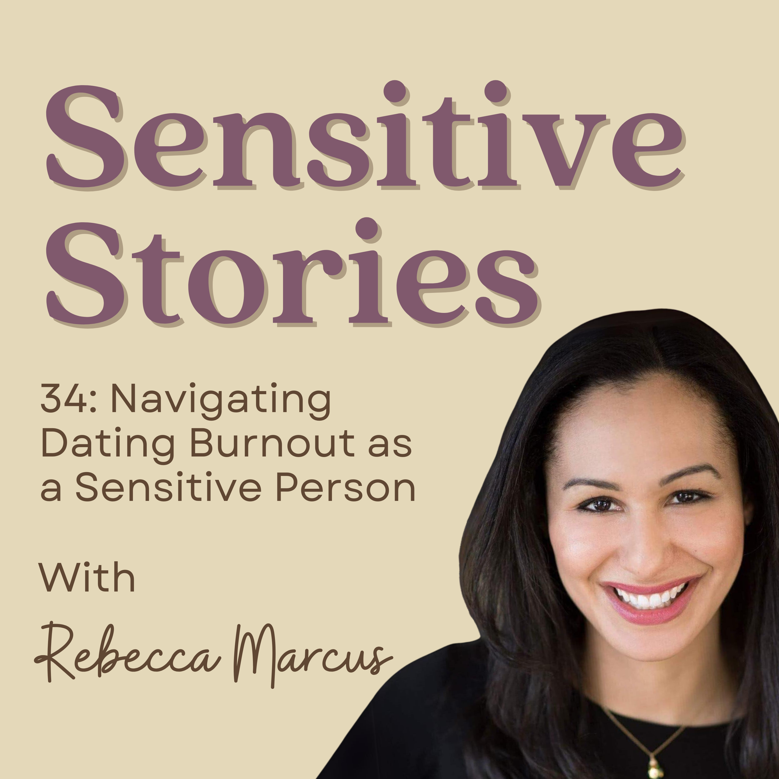 34: Navigating Dating Burnout as a Sensitive Person