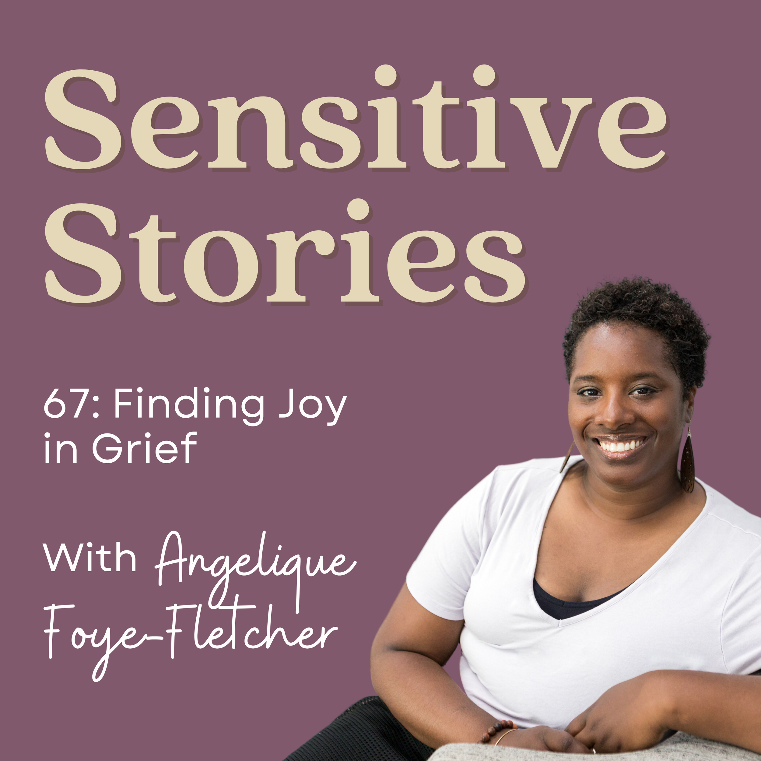 67: Finding Joy in Grief