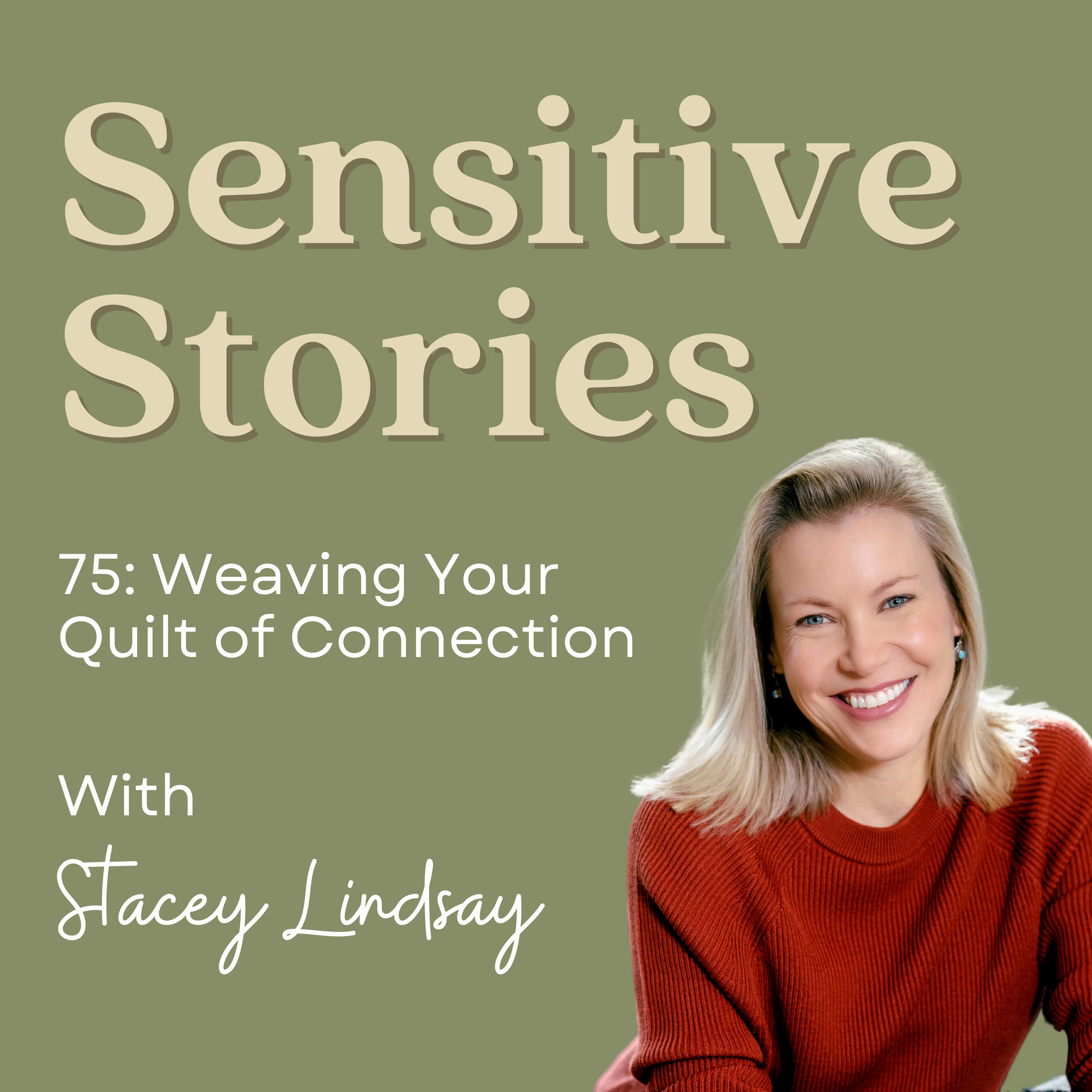 75: Weaving Your Quilt of Connection
