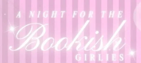 Bookish Night for Girlies