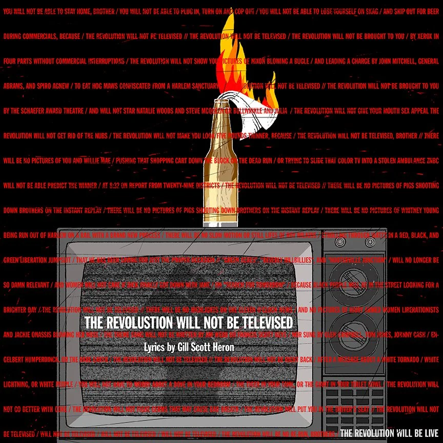 The Revolution Will Not Be Televised