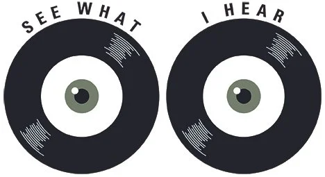 Two vinyl records with eyes in the center, labeled 'See What' and 'I Hear'.