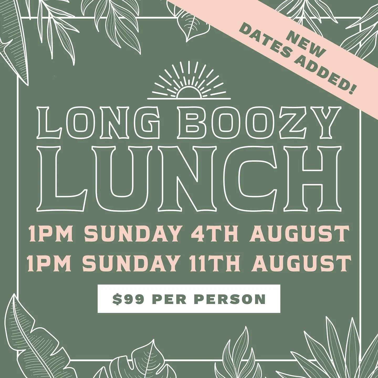 We have added 2 more dates for LONG BOOZY LUNCH in August!

Tickets are now live and will not last long!