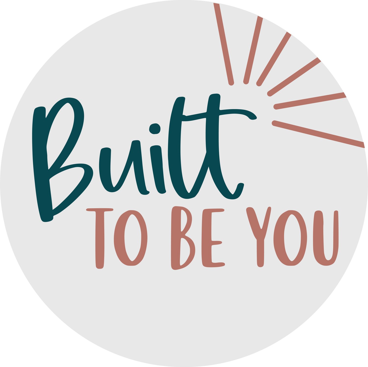 Built to Be You 
