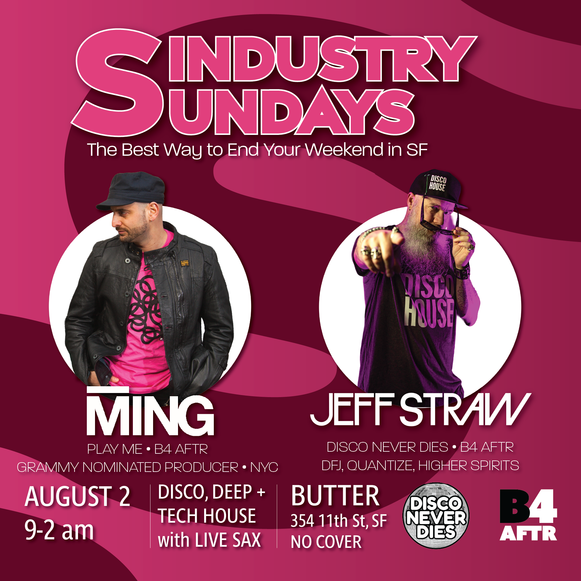 Poster for Industry Sundays event at Disco Never Dies, featuring DJs Ming and Jeff Strw, taking place on August 2 from 9 pm to 2 am at 354 11th St. SF. The poster has a pink background with images of two DJs, one with a hat and leather jacket, the other with a cap and pointing towards the camera. The event is a disco, deep tech house with live sax, no cover, and is a Grammy-nominated producer event.