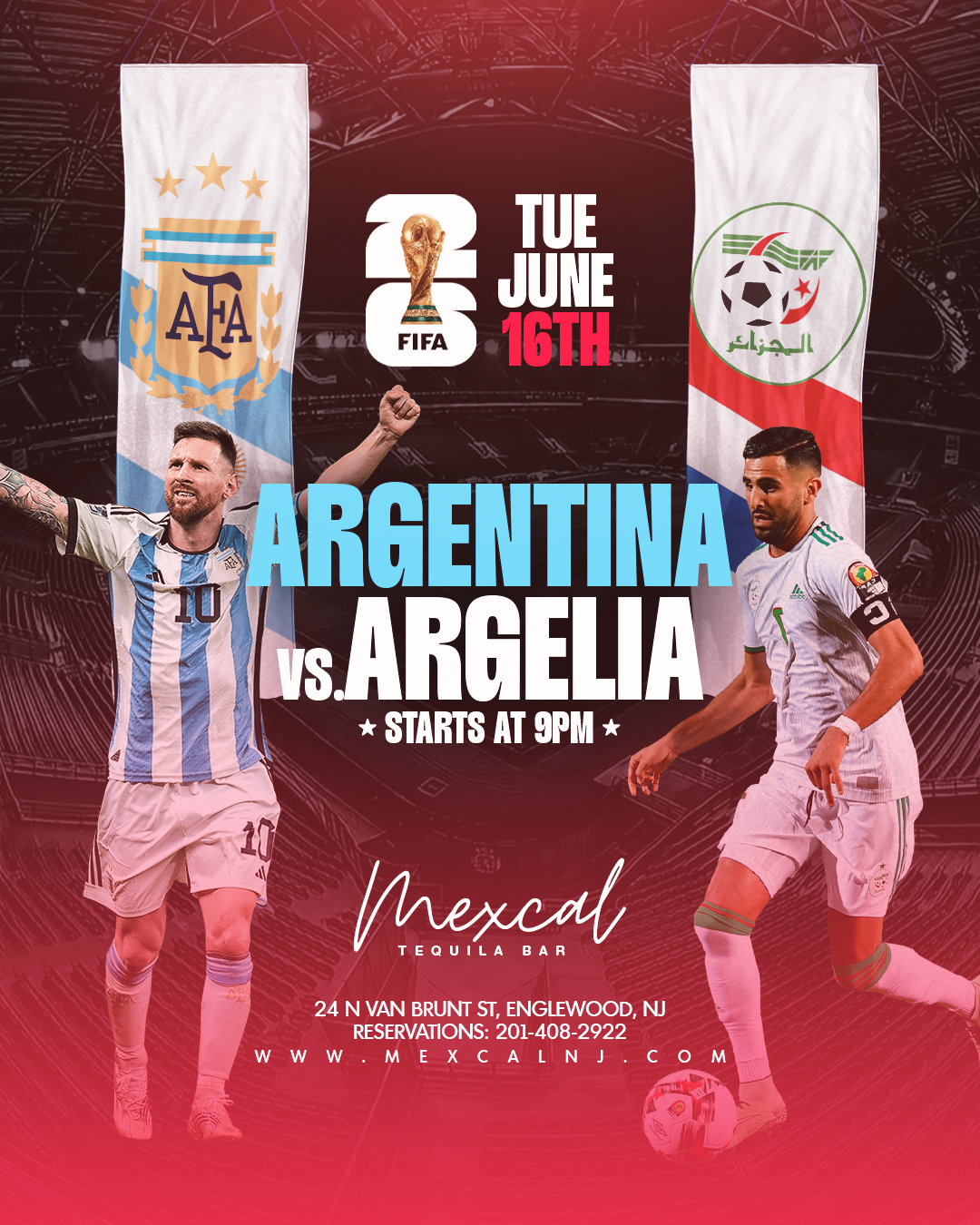 Promotional poster for a soccer match between Argentina and Algeria, scheduled for Tuesday, June 16th at 9 PM at Mexcal Tequila Bar, featuring images of soccer players Lionel Messi and another player in action, with Argentine and Algerian flags and the FIFA World Cup logo.