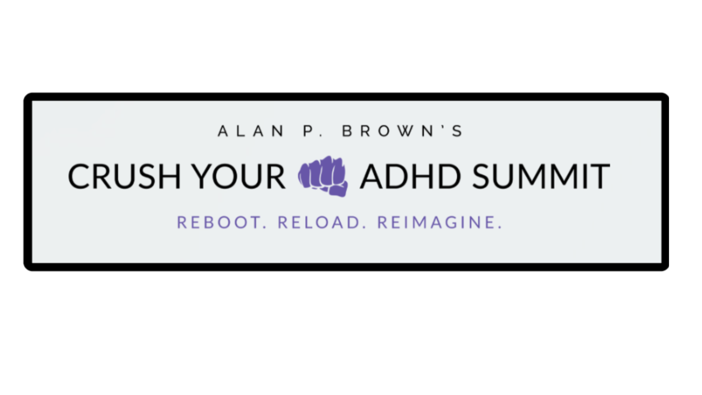 Crush Your ADHD Summit