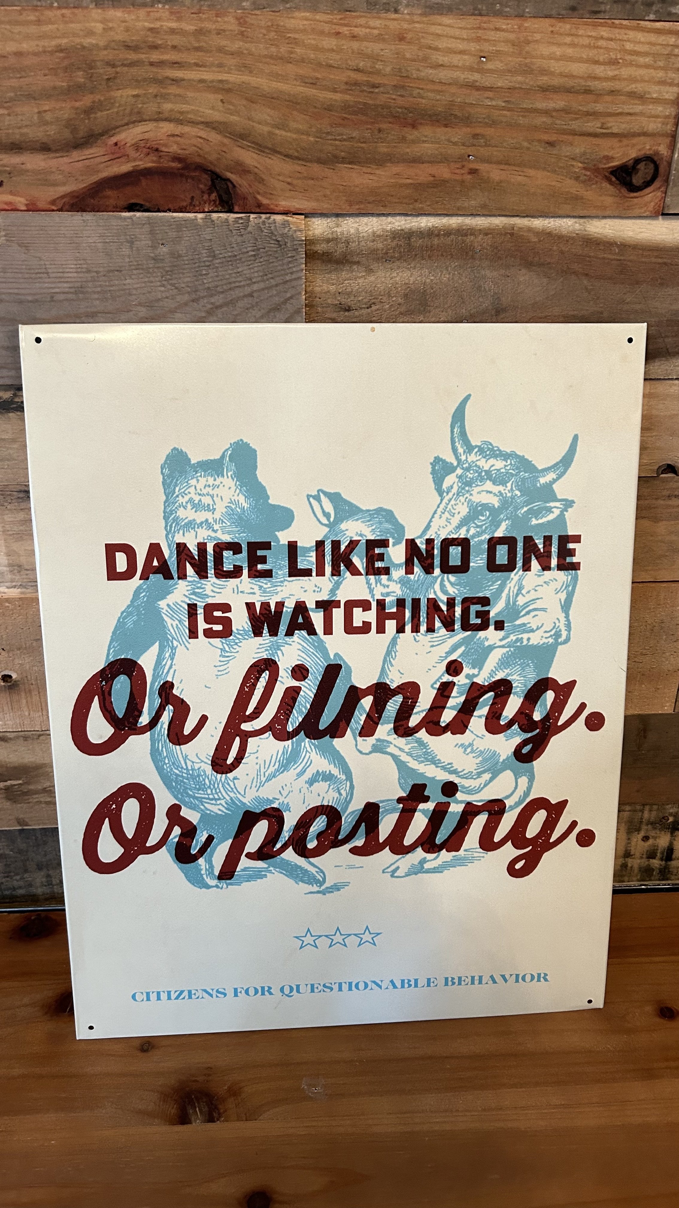 Dance Like No One is Watching Sign