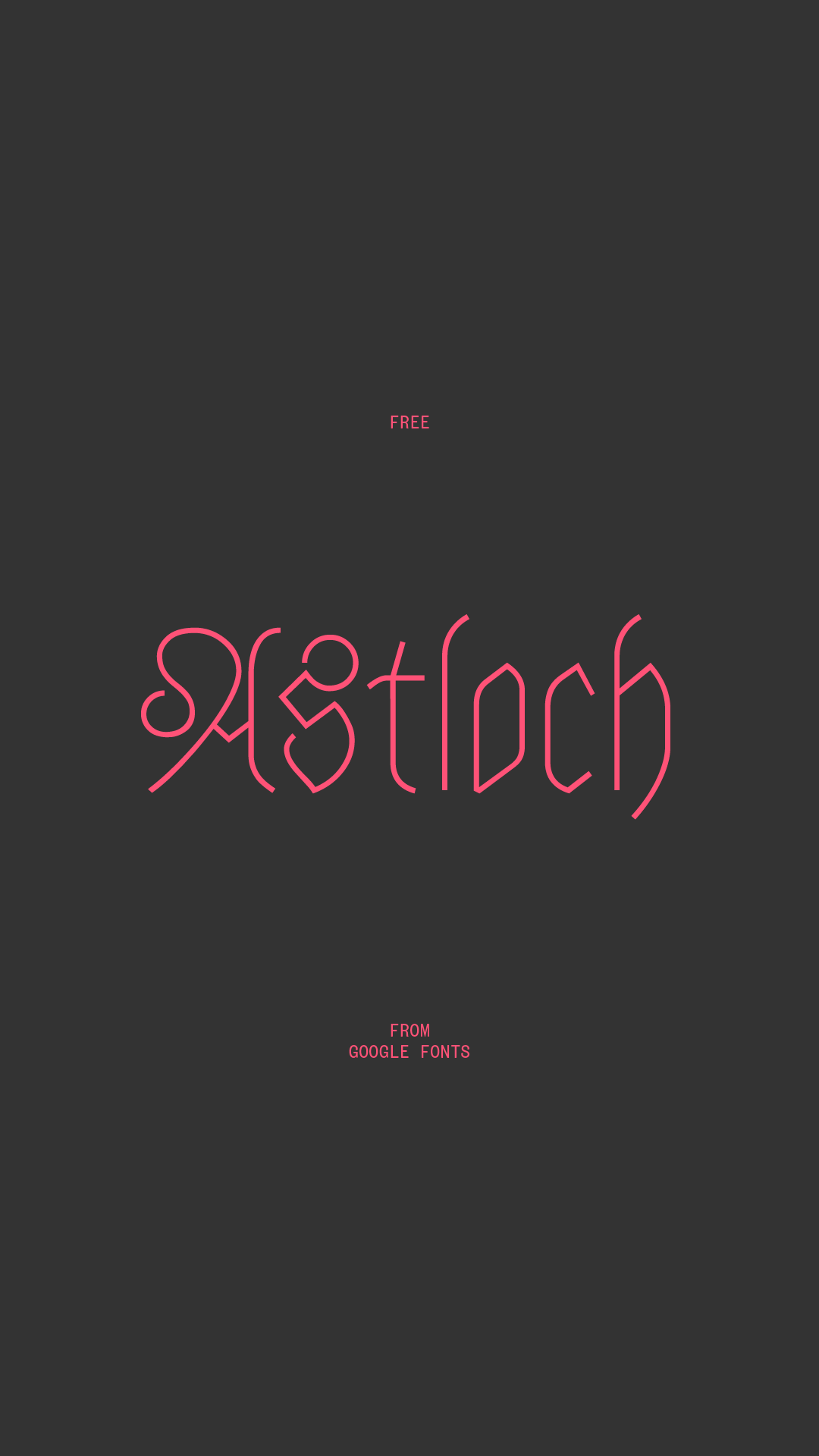 Astloch on Google Fonts