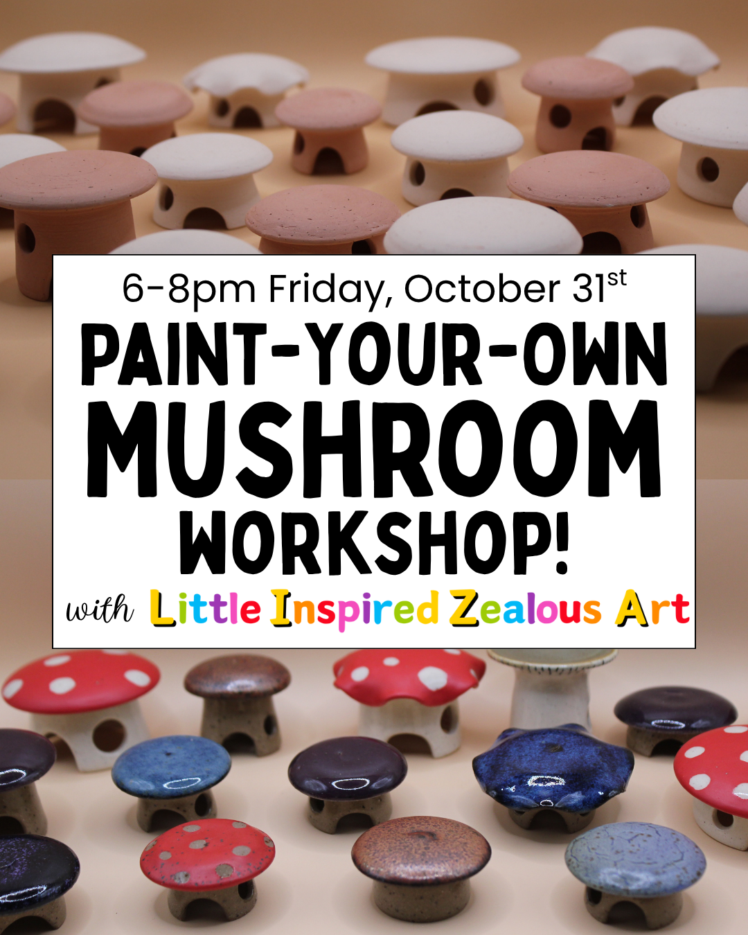 Paint-Your-Own-Mushroom Workshop!
