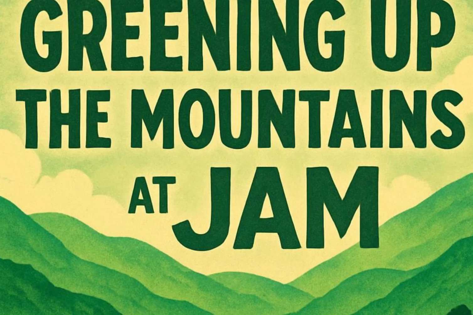 Greening Up the Mountain Festival