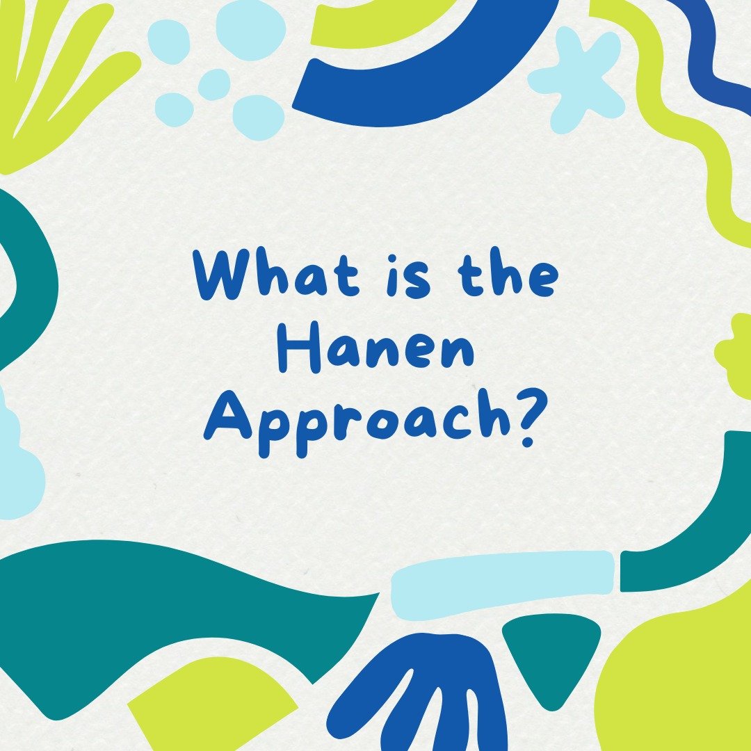 The &lsquo;Hanen Approach&rsquo; is a set of programs created by a speech pathologist from Canada named Ayala Hanen Manolson in 1975. Hanen programs focus on parental involvement as a crucial part of therapy.

Hanen based approaches equip parents wit