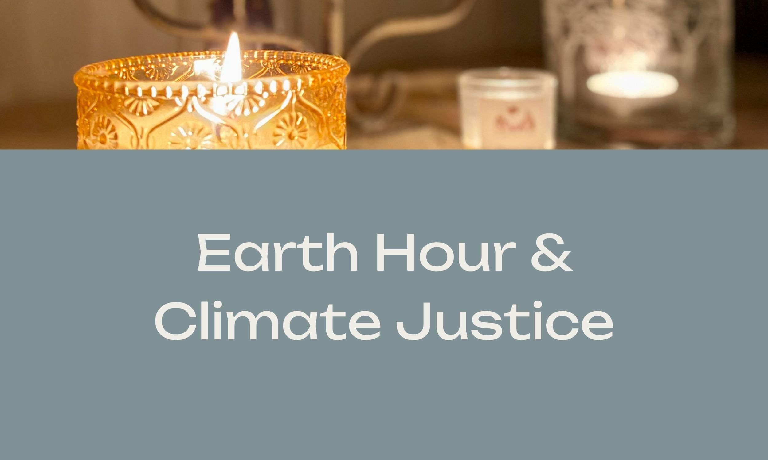 Earth Hour &amp; Climate Justice