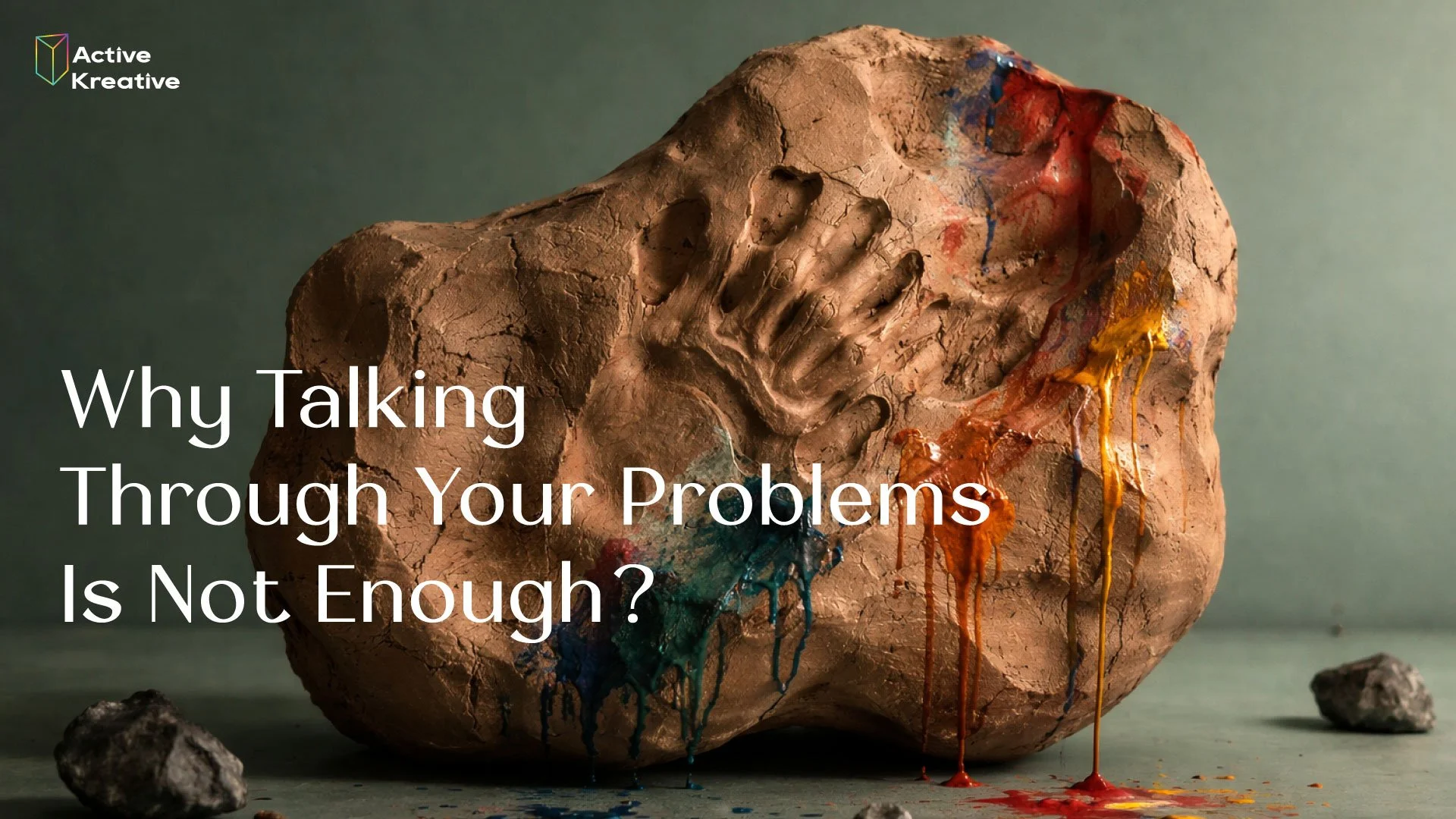 Why Talking Through Your Problems Is Not Enough? 