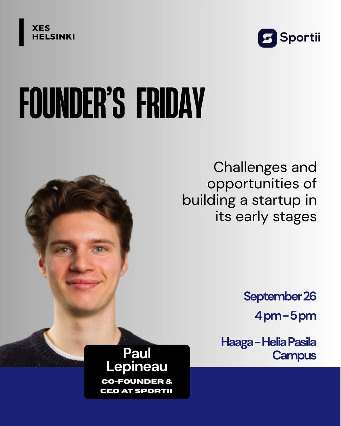 📅 Save the Date &ndash; September 26th: Founders Day! 
 
Founders Friday is all about sharing inspiring early - stage entrepreneurial journeys.🚀 This time, we&rsquo;re thrilled to welcome Paul Lepineau, founder of Sportii - an app that makes bookin