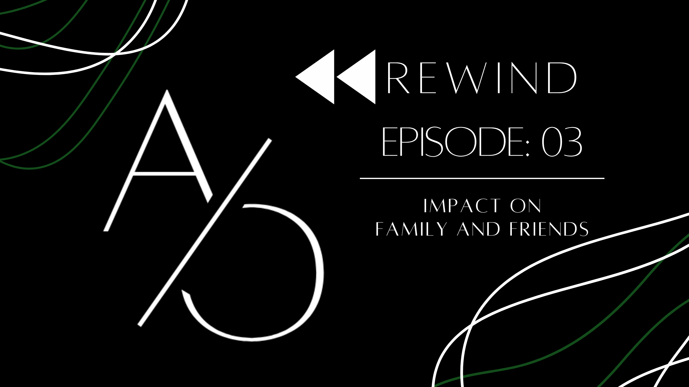 REWIND:Episode 03: The Impact of DV on Children, Family &amp; Friends 