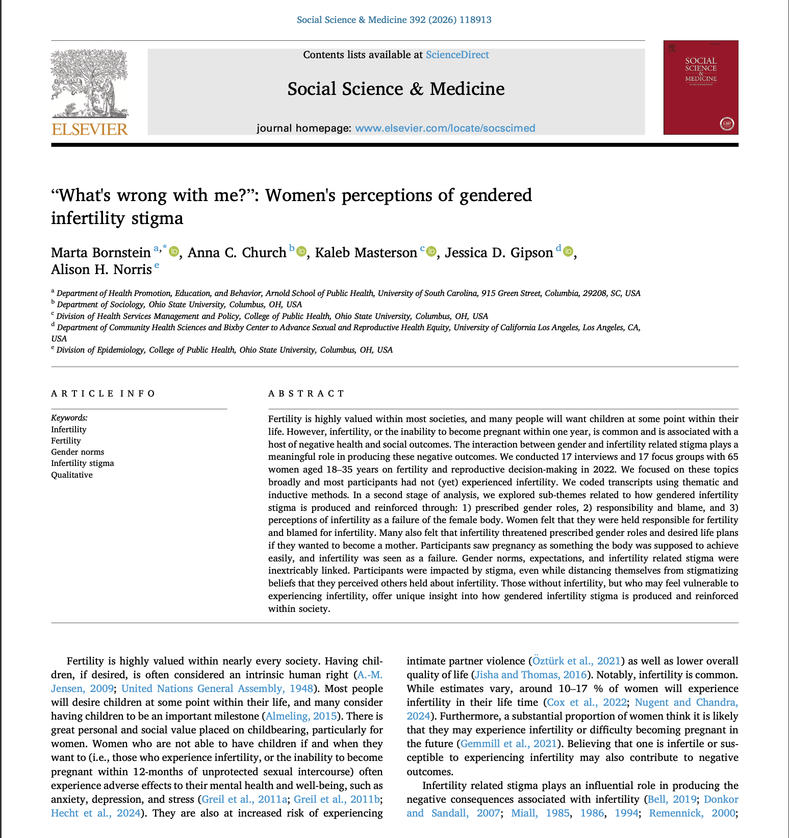 In this paper, we are interested in the interactions between gender and infertility-related stigma in producing negative health and social outcomes. We find that gendered infertility stigma is produced and reinforced through: 1) prescribed gender rol
