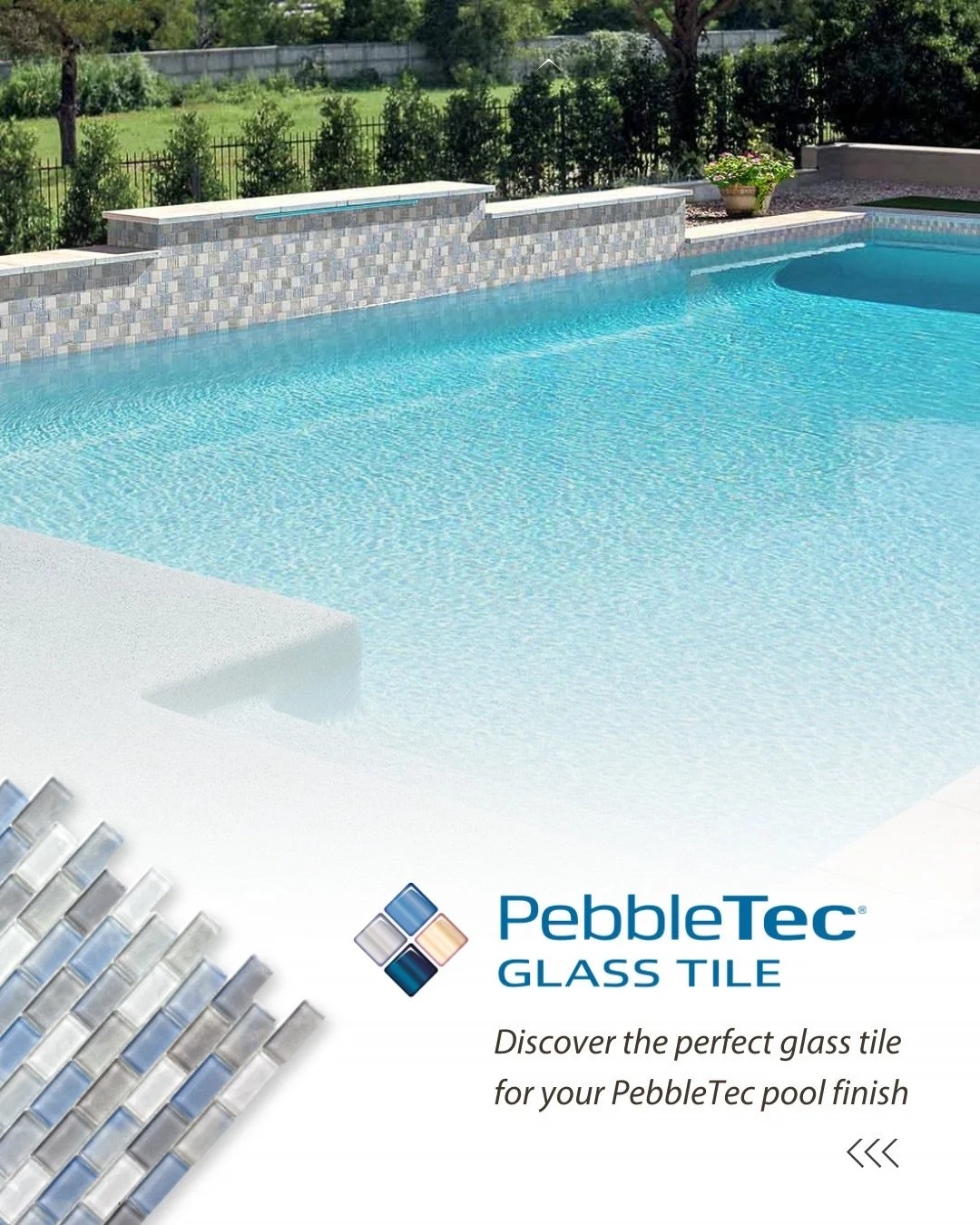 PebbleTec Glass Tile brings artisan beauty, durability and eco-friendly design together. Crafted to complement every pool finish shade, each tile reflects light with a shimmering glow and blends seamlessly into any poolscape. 

From deep ocean blues 
