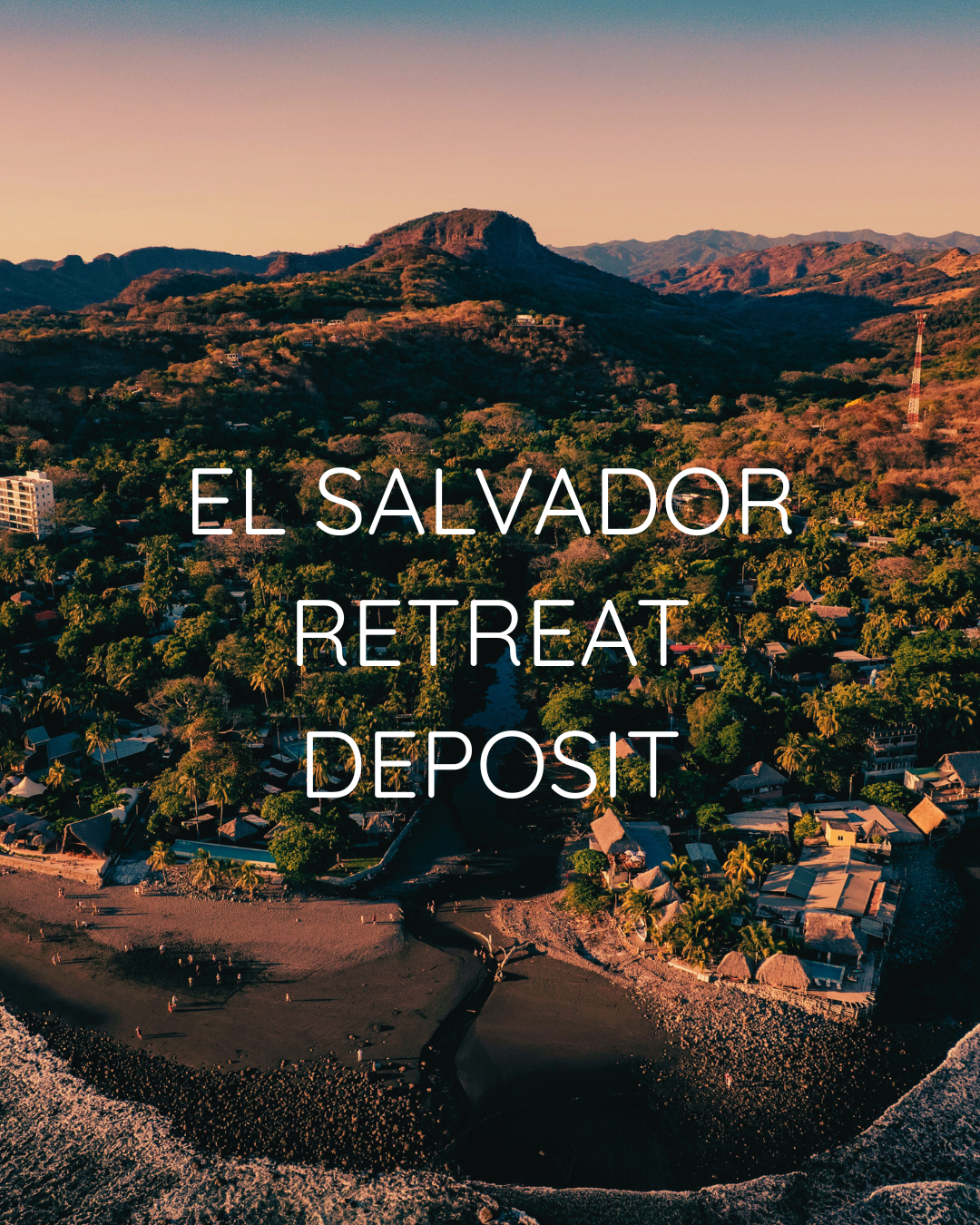 EL SALVADOR RETREAT DEPOSIT.png