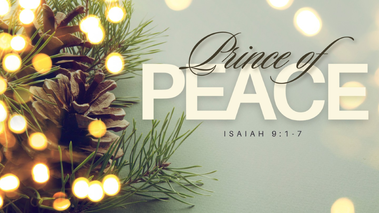 Prince of Peace: Isaiah 9:1-7