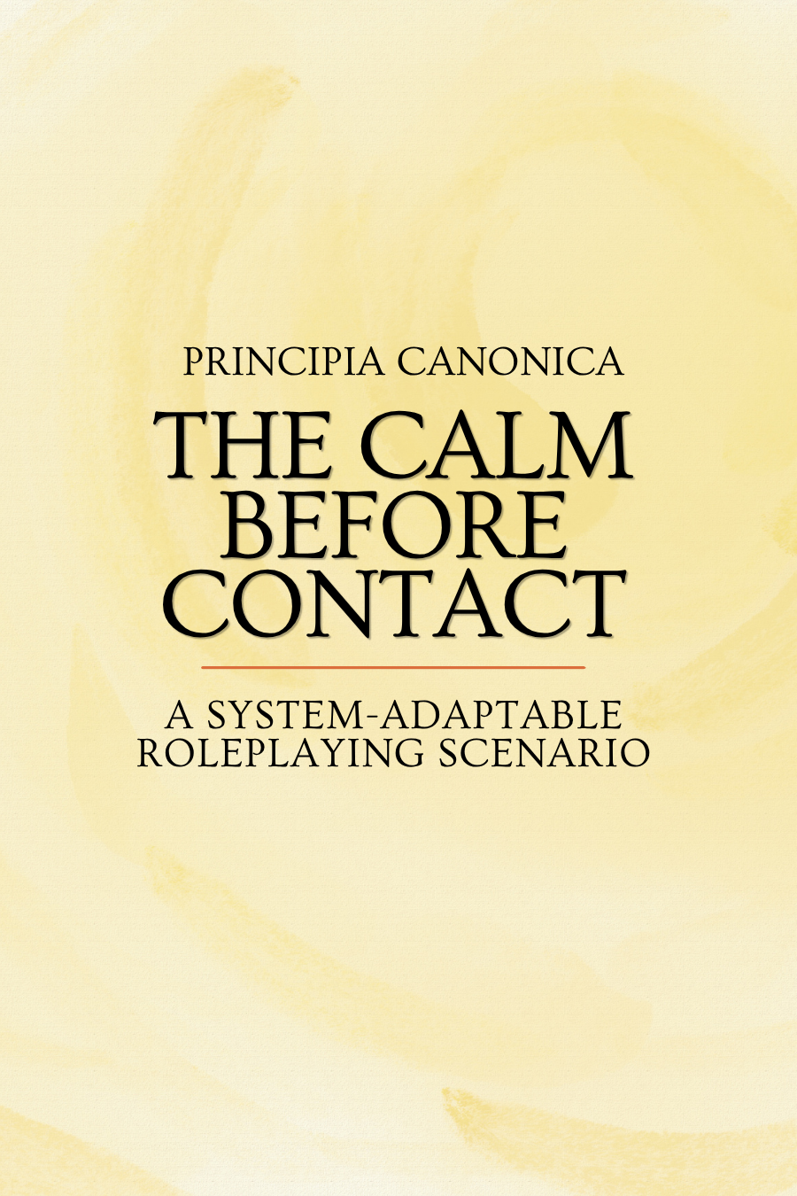 The Calm Before Contact