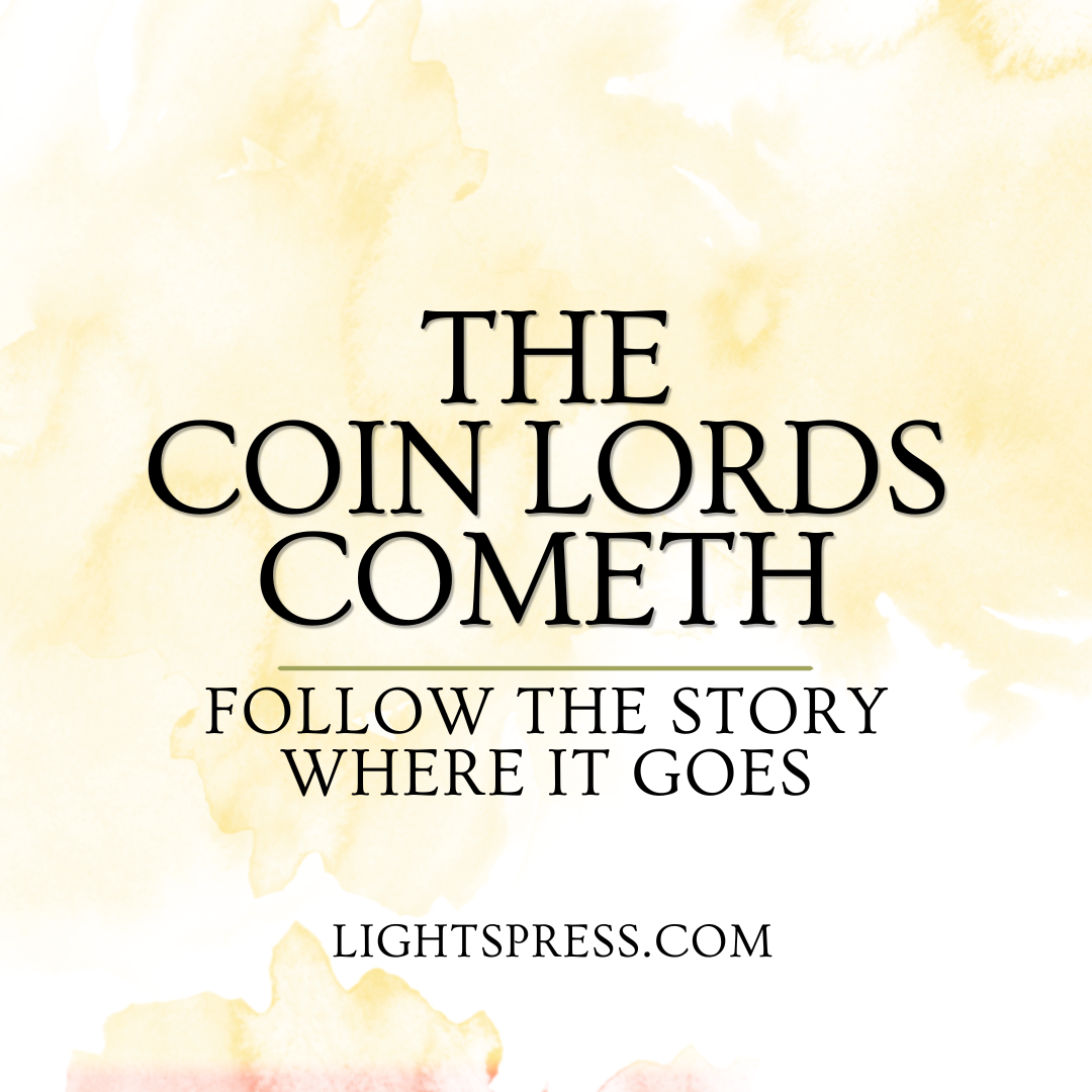 The Coin Lords Cometh