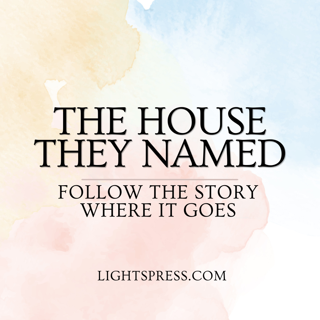 The House They Named