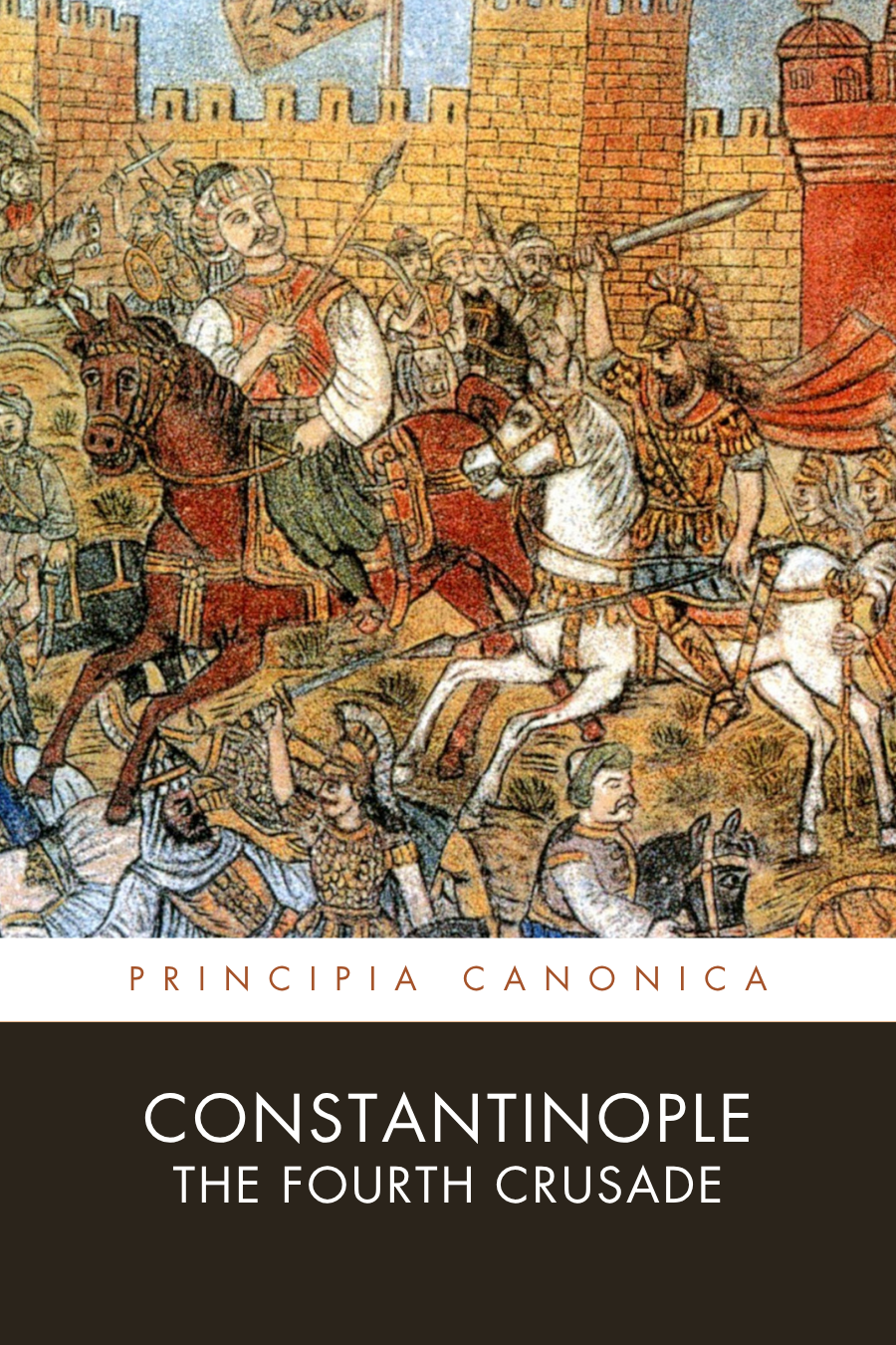 Constantinople: The Fourth Crusade
