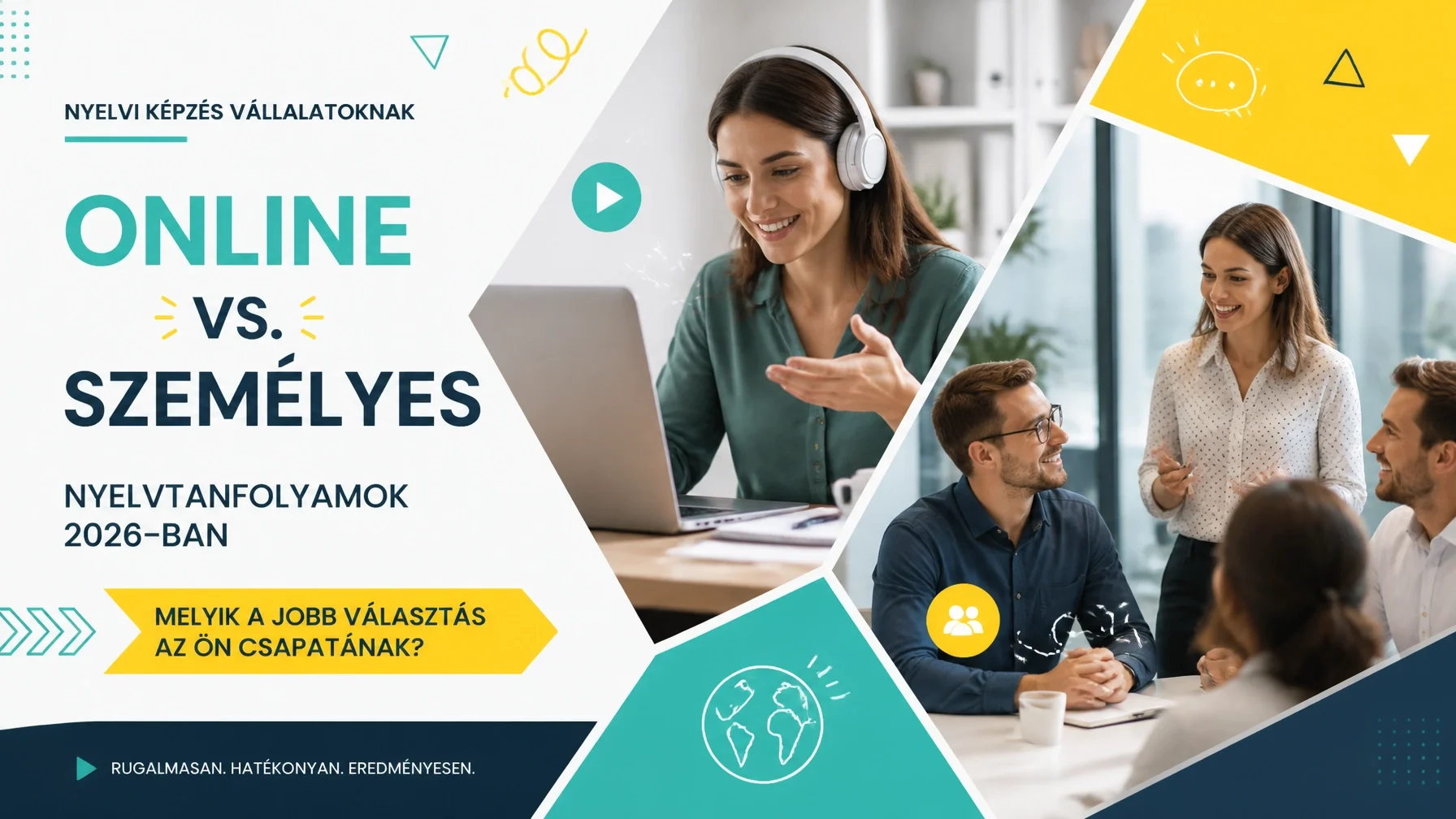 Online vs. személyes nyelvtanfolyam: Melyik hozza a gyorsabb eredményt a cégednek? (2026-os tapasztalatok)