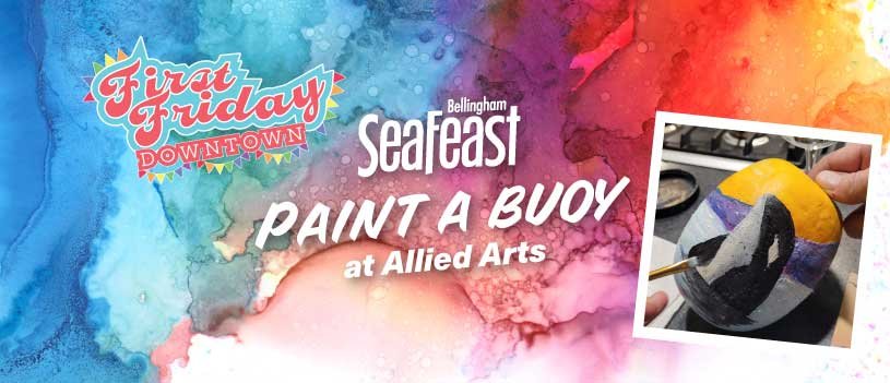 Paint a Buoy with SeaFeast at First Fridays