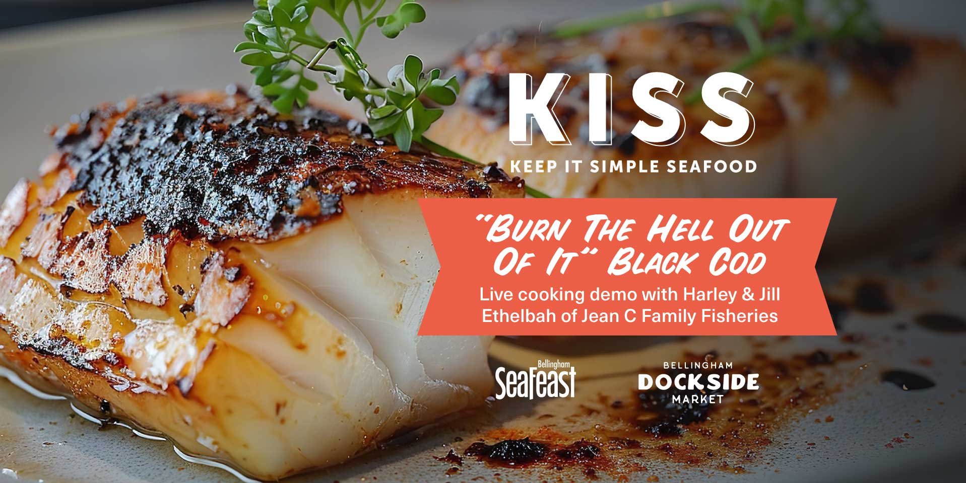 ‘Burn The Hell Out of It’ Black Cod KISS Demo with Jean C Family Fisheries